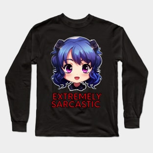 Extremely Sarcastic Girl Long Sleeve T-Shirt